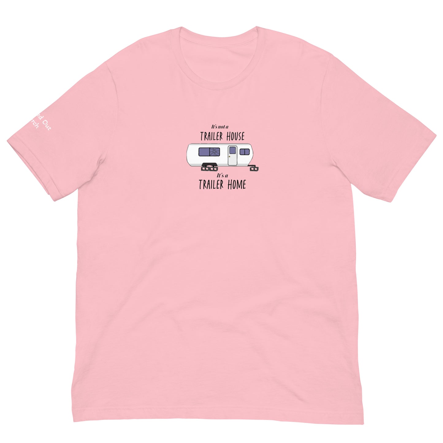 Trailer Home Unisex t-shirt