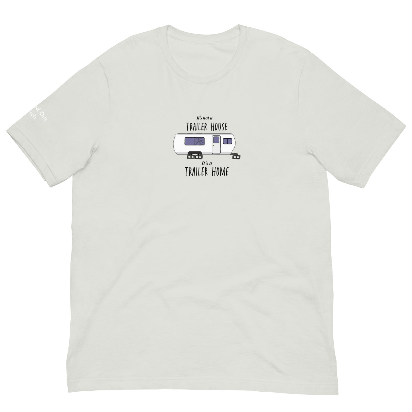 Trailer Home Unisex t-shirt